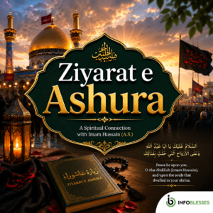 Ziyarat e Ashura: Powerful Dua & Spiritual Blessings