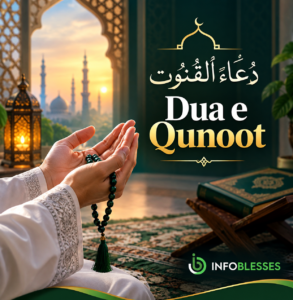 Dua e Qunoot: Meaning, Arabic Text & Easy Guide