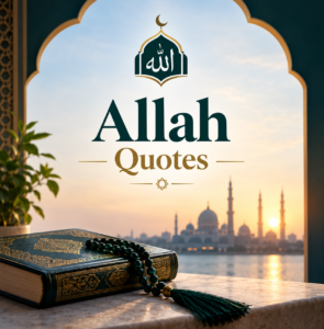 Allah Quotes: Find Peace, Hope, and Strength in Faith